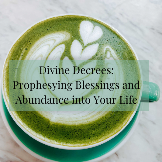 PRAY PROPHESY COOK Blog ;Divine Decrees: Prophesying Blessings and Abundance into Your Life